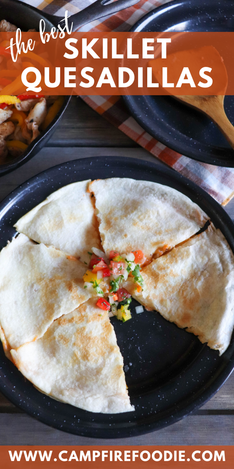 The Best Skillet Quesadilla Recipe » Campfire Foodie