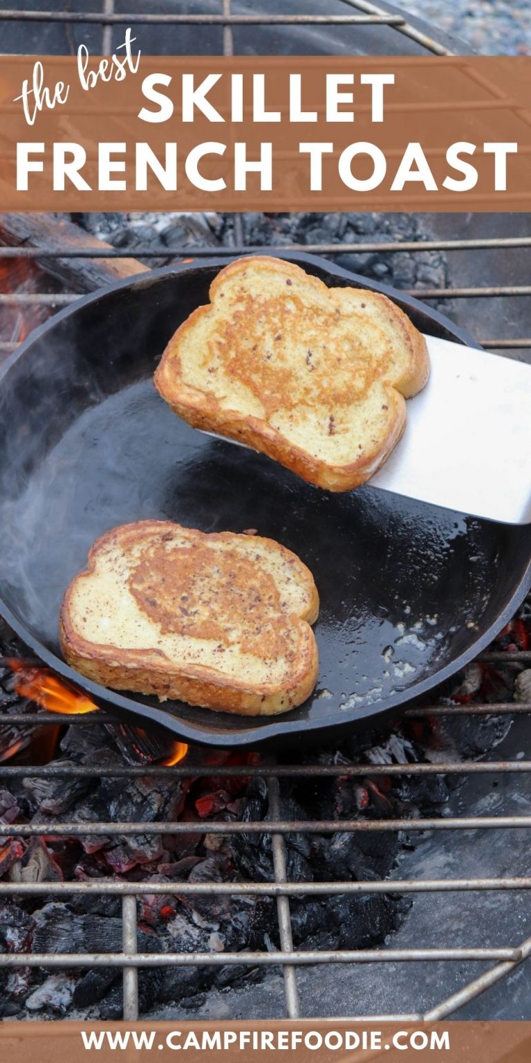 The Best Skillet French Toast Recipe » Campfire Foodie