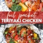 Top-down view of Teriyaki chicken with broccoli, red peppers, and pineapple chunks in foil packets. The dish is drizzled with sauce and garnished with chopped green onions. Text on the image reads foil packet Teriyaki Chicken and campfirefoodie.com.