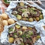 Foil packets filled with slices of steak, baby potatoes, mushrooms, and garnished with herbs. The packets are placed on a round woven mat with a cloth nearby and a small bowl of chopped herbs in the background. Text reads Foil Packet Steak & Potatoes.