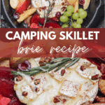 A cast-iron skillet filled with melted brie cheese, sliced apples, grapes, pecans, and herbs. Gooey brie is topped with rosemary and served with fruit. Text overlay reads “Camping Skillet brie recipe” and “CAMPFIREFOODIE.COM.”.
