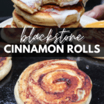 A stack of cinnamon rolls with icing sits on a plate, with more cinnamon rolls cooking on a griddle below. Text reads Blackstone Cinnamon Rolls and campfirefoodie.com.