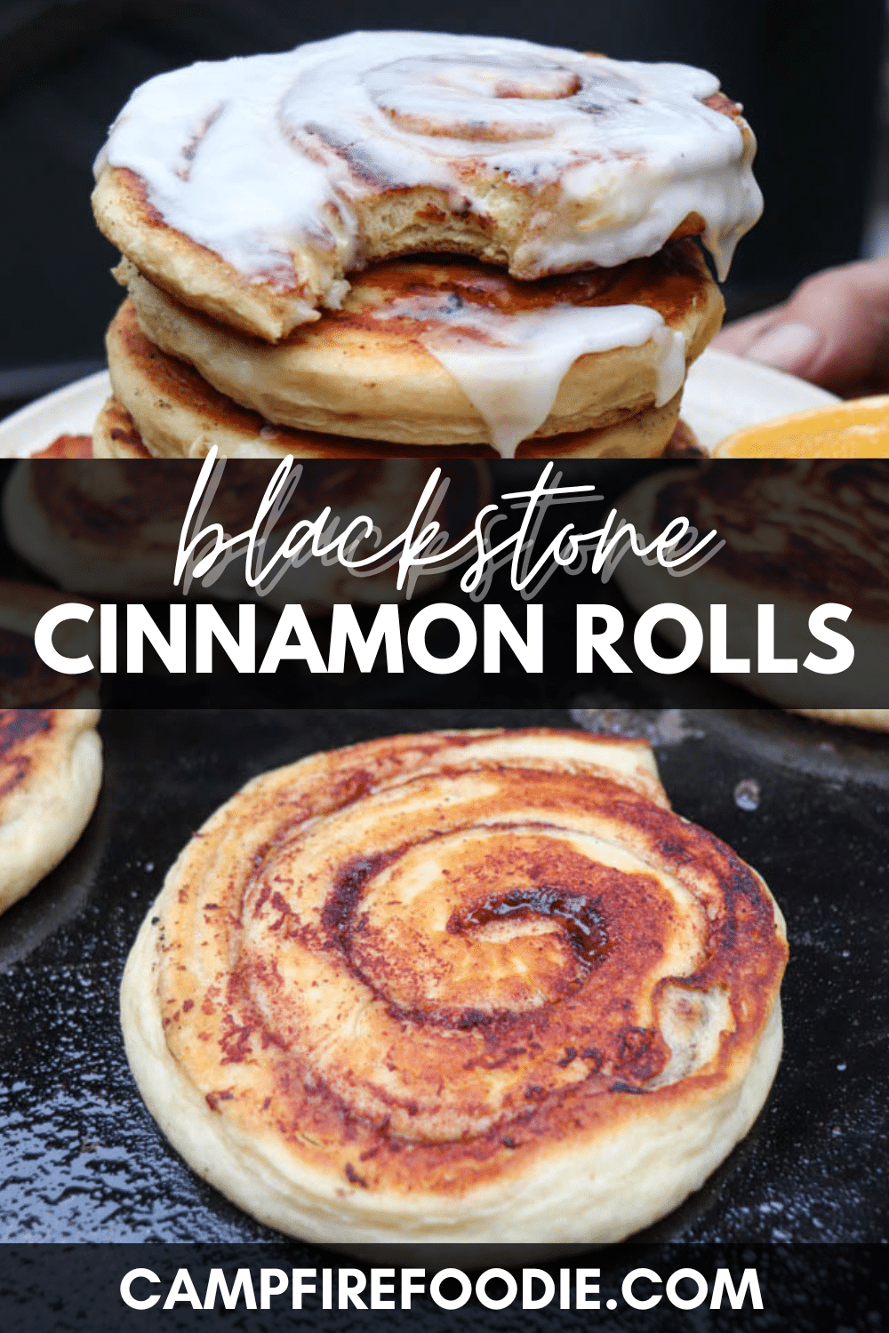 A stack of cinnamon rolls with icing sits on a plate, with more cinnamon rolls cooking on a griddle below. Text reads Blackstone Cinnamon Rolls and campfirefoodie.com.