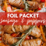 Three grilled sausages with sliced red and yellow bell peppers, topped with a sprig of rosemary, arranged in a foil packet. Text reads Foil Packet Sausage & Peppers and campfirefoodie.com.