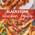 Two images of chicken fajitas: the top shows sliced chicken, bell peppers, and onions in a tortilla topped with sour cream and cilantro; the bottom shows the fajitas cooking on a griddle. Text reads Blackstone chicken fajitas.
