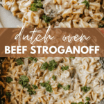 Two images of creamy beef stroganoff with noodles, mushrooms, and parsley, shown in a Dutch oven and served on a plate. Text reads Dutch Oven Beef Stroganoff and campfirefoodie.com.