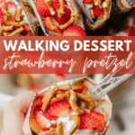 A hand holds an open snack bag filled with whipped cream, sliced strawberries, and broken pretzels. More similar dessert bags are visible in the background. Text reads: Walking Dessert Strawberry Pretzel campfirefoodie.com.